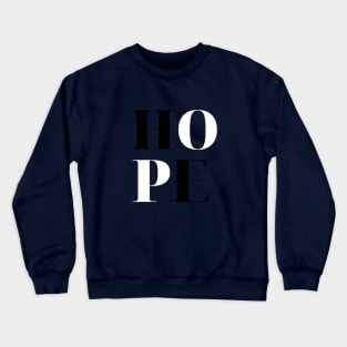 hope typography Crewneck Sweatshirt